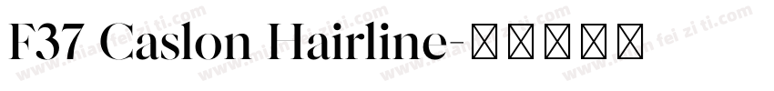F37 Caslon Hairline字体转换